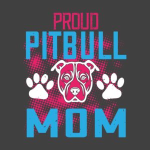 Proud Pitbull Mom