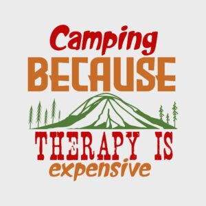 Camping Is My Therapy