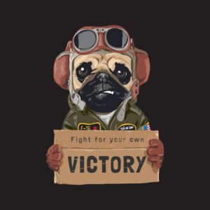 Fight for Your Own Victory Pug design