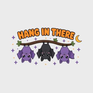 Hang In There Bats design