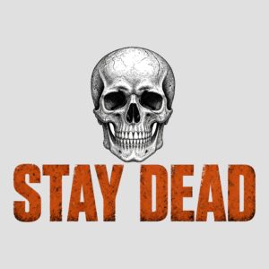 Stay Dead Skull